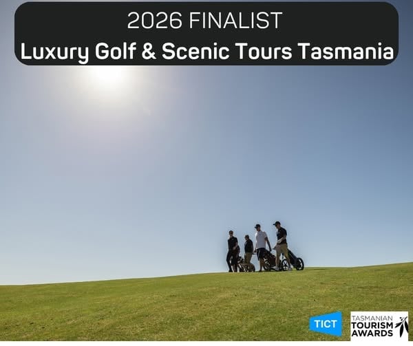 Luxury Golf & Scenic Tours Tasmania — 2026 Tasmanian Tourism Awards Finalist